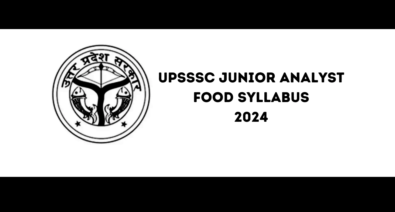 UPSSSC Junior Analyst Food Syllabus 2024