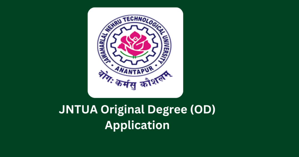 JNTUA Original Degree (OD) Application