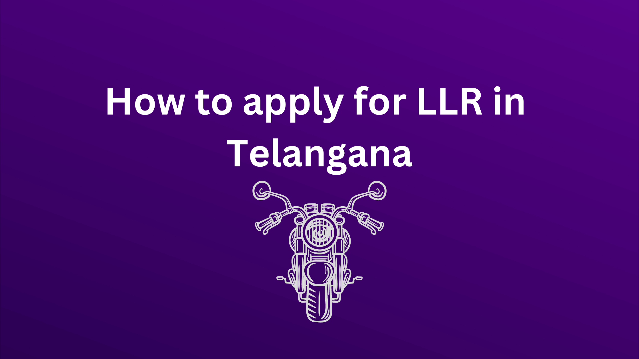 How to apply for LLR in Telangana